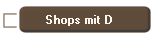  Shops mit D